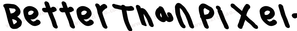 Better Than Pixel字体转换